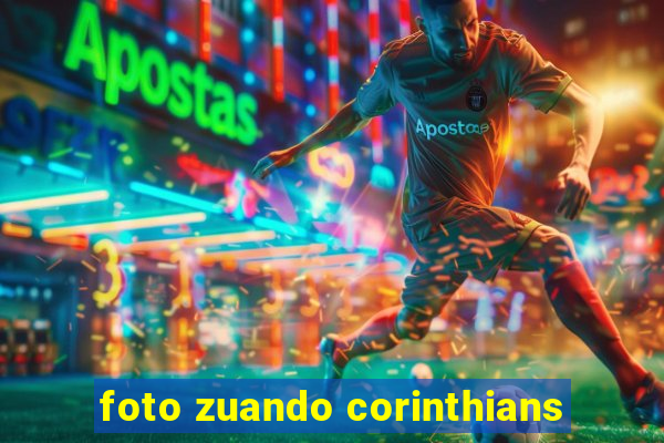 foto zuando corinthians